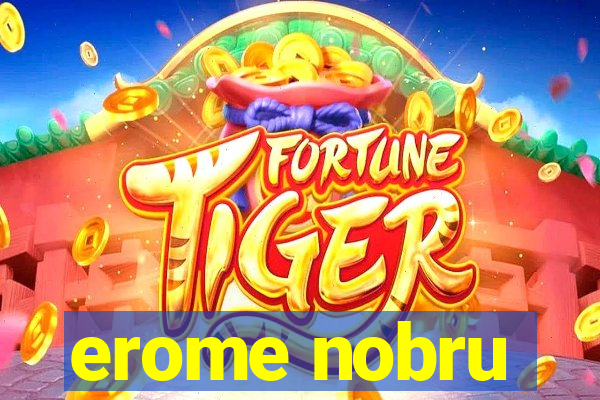 erome nobru